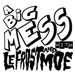 A Big Mess With LeFrost and Moe