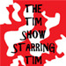 The Tim Show