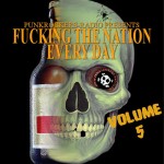 Punkrockers-Radio Presents "Fucking The Nation Every Day - Volume 5" - FREE DOWNLOAD!