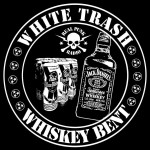 White Trash Whiskey Bent 001 debut show